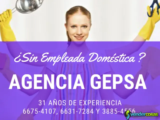 ¿Sin Empleada? Agencia GEPSA, 31 años de experiencia - Guatemala - Vender Cosas_id25005-1
